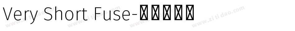 Very Short Fuse字体转换